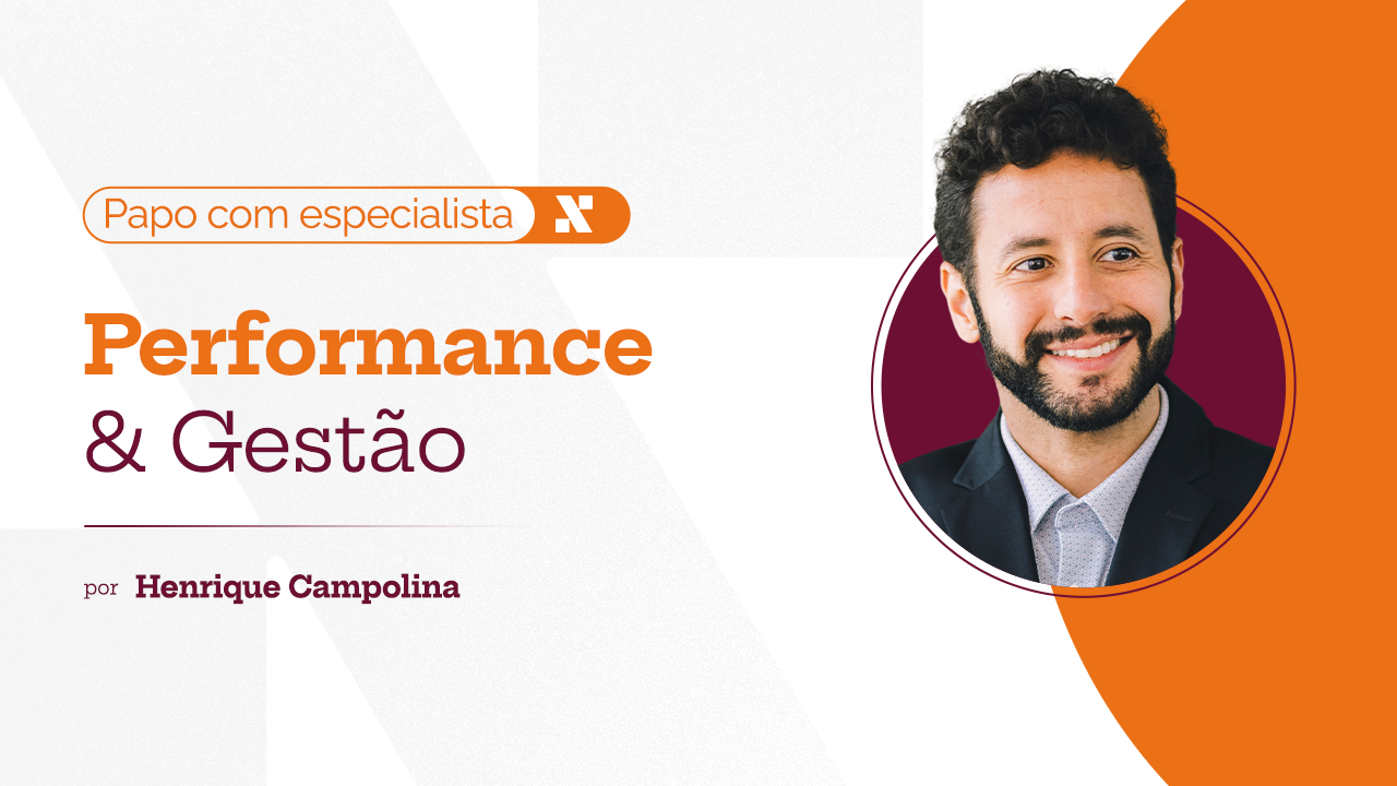 Papo com especialista: Performance & Gestão