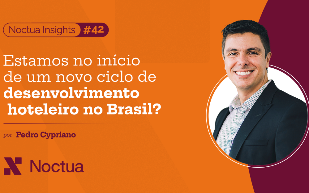 Estamos no início de um novo ciclo de desenvolvimento hoteleiro no Brasil?
